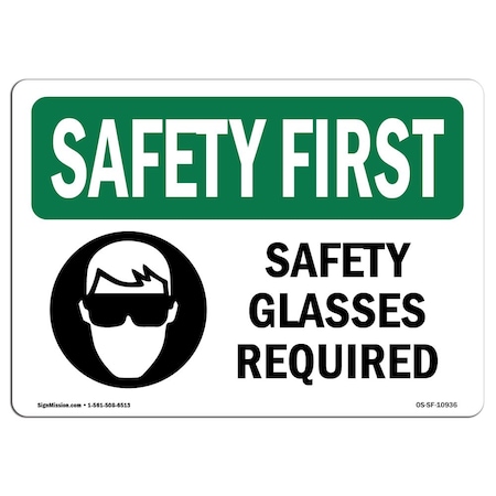 OSHA SAFETY FIRST Sign, Safety Glasses Required W/ Symbol, 24in X 18in Decal